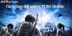 Chuyển Server Pubg Mobile Là Gì Và Cách Làm Đơn Giản 