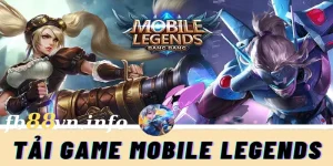 Cách Tải Mobile Legends 2024 Trên Điện Thoại Và Máy Tính