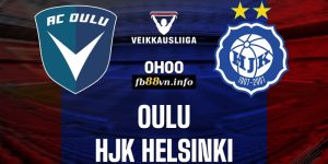 VĐQG FINLAND - Soi kèo HJK Helsinki vs Oulu 21h00 27/07/2024