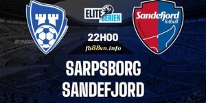 VĐQG Na Uy - Soi kèo Sarpsborg vs Sandefjord 22h00 04/08/2024