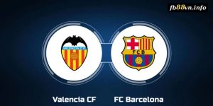 Laliga - Soi kèo nhà cái Valencia vs Barcelona 02h30 18/08/2024