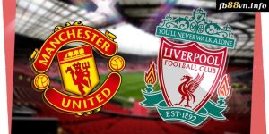 EPL - Soi kèo Manchester United vs Liverpool 22h 01/09/2024