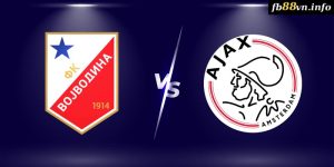 Vòng loại C1 - Soi kèo Vojvodina vs Ajax 01h00 02/08/2024