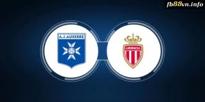 Ligue 1 - Soi kèo nhà cái Auxerre vs Monaco 00h00 15/09/2024