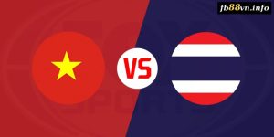 Giao Hữu: Soi kèo nhà cái Việt Nam vs Thailand 20h 10/9/2024